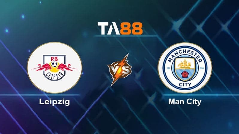 TA88 Soi kèo nhận định RB Leipzig vs Manchester City, 00h45 ngày 08/12/2021