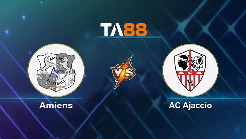 TA88 Soi kèo nhận định Amiens vs AC Ajaccio, 01h00 ngày 20/01/2022