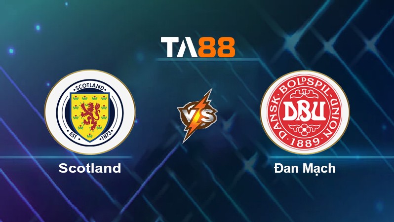 TA88 Soi kèo nhận định Scotland vs Đan Mạch, 02h45 ngày 16/11/2021