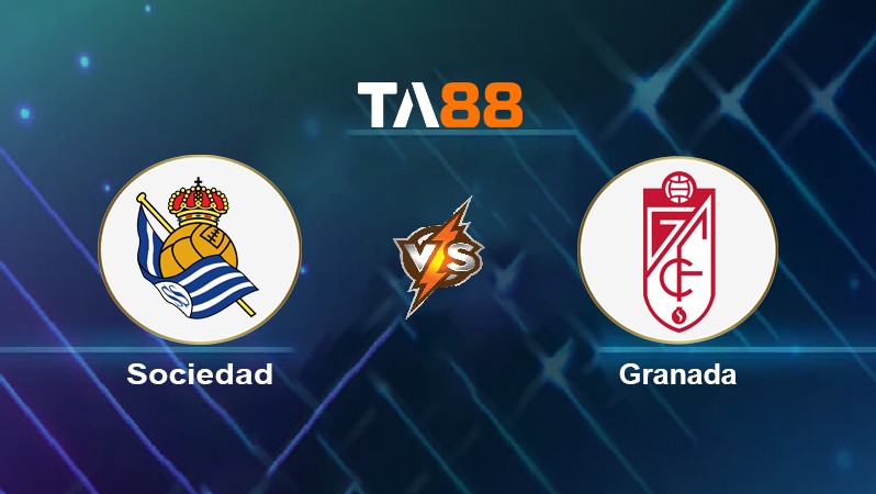TA88 Soi kèo nhận định Real Sociedad vs Granada CF , 00h30 ngày 14/02/2022