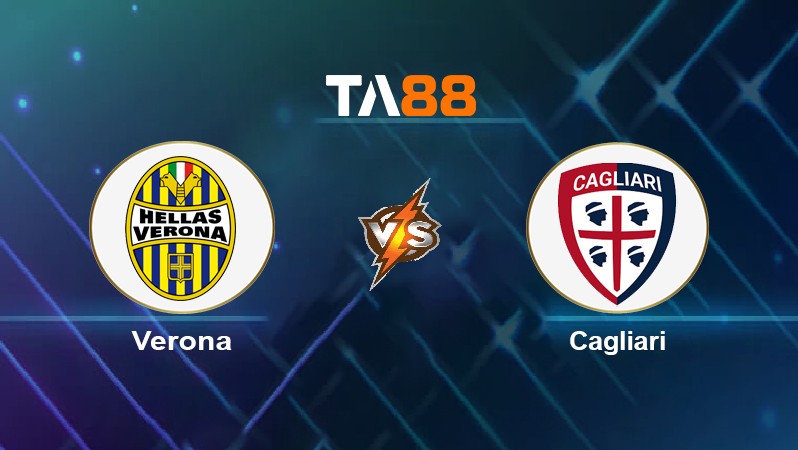 TA88 Soi kèo nhận định Verona vs Cagliari, 02h45 ngày 01/12/2021