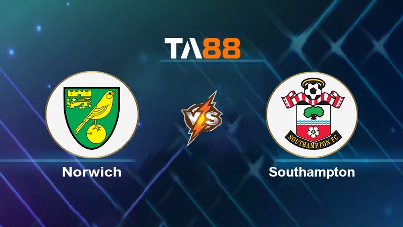 TA88 Soi kèo nhận định Norwich vs Southampton, 22h00 ngày 20/11/2021