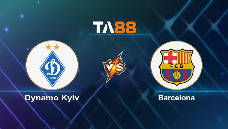 TA88 Soi kèo nhận định Dynamo Kyiv vs Barcelona, 03h00 ngày 03/11/2021