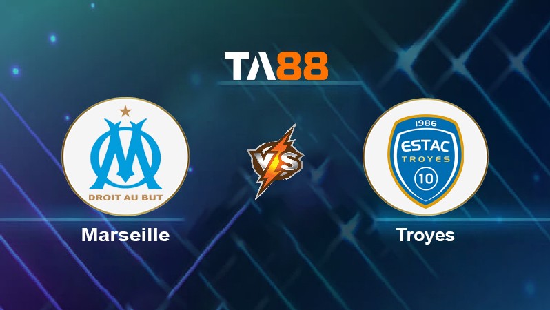 TA88 Soi kèo nhận định Marseille vs Troyes, 02h45 ngày 29/11/2021