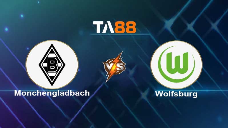 TA88 Soi kèo nhận định Borussia Monchengladbach vs Wolfsburg , 21h30 ngày 26/02/2022