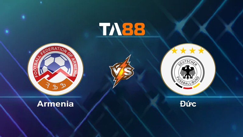 TA88 Soi kèo nhận định Armenia vs Đức, 00h00 ngày 15/11/2021