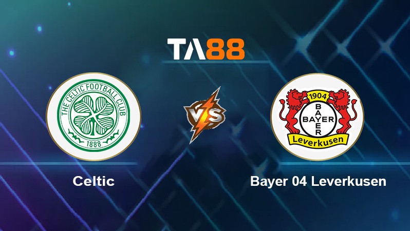 TA88 Soi kèo nhận định Celtic vs Bayer 04 Leverkusen, 02h00 ngày 01/10/2021