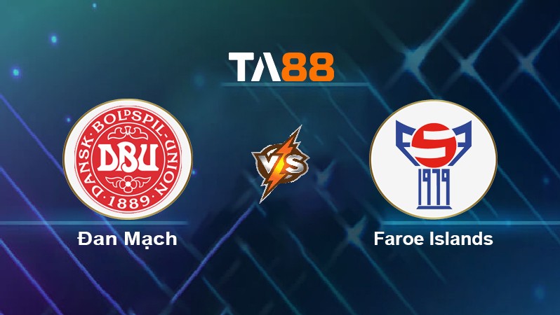 TA88 Soi kèo nhận định Đan Mạch vs Faroe Islands, 02h45 ngày 13/11/2021