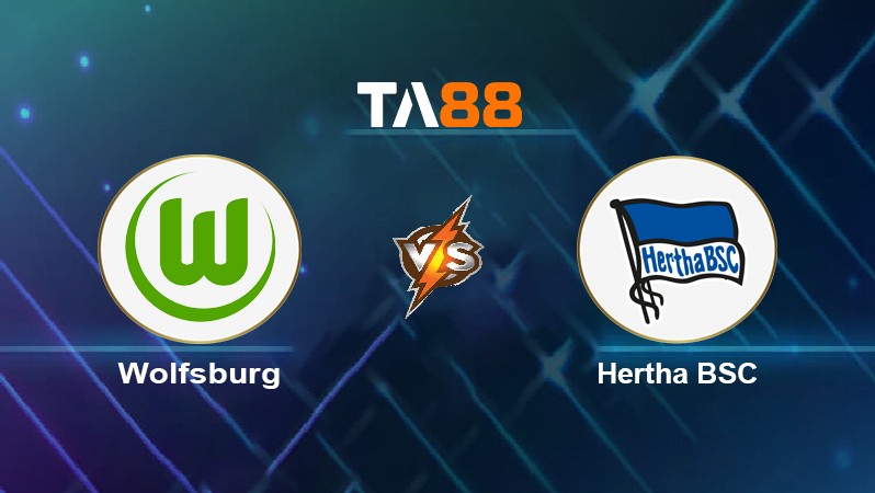 TA88 Soi kèo nhận định Wolfsburg vs Hertha BSC, 21h30 ngày 15/01/2022