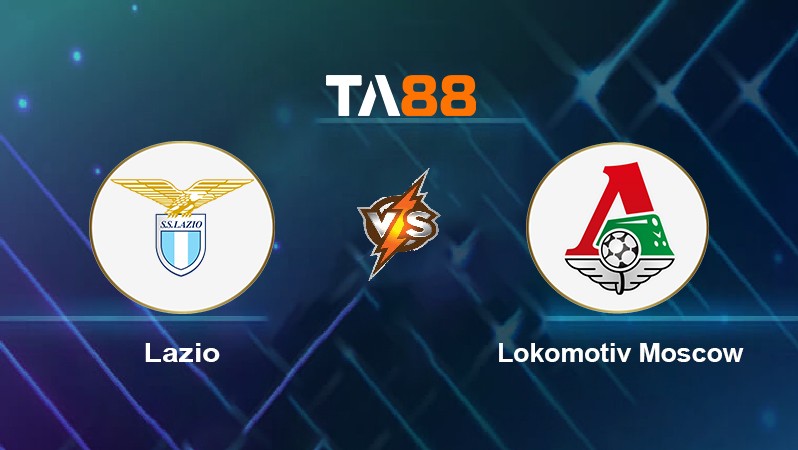 TA88 Soi kèo nhận định Lazio vs Lokomotiv Moscow, 02h00 ngày 01/10/2021