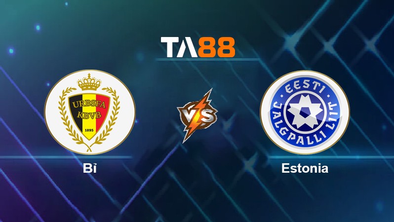 TA88 Soi kèo nhận định Bỉ vs Estonia, 02h45 ngày 14/11/2021