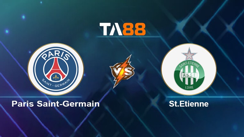 TA88 Soi kèo nhận định Paris Saint-Germain vs St.Etienne, 03h00 ngày 27/02/2022