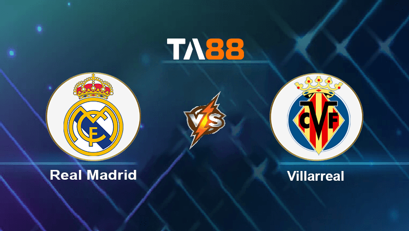 TA88 Soi kèo nhận định Real Madrid vs Villarreal, 02h00 ngày 26/9/2021