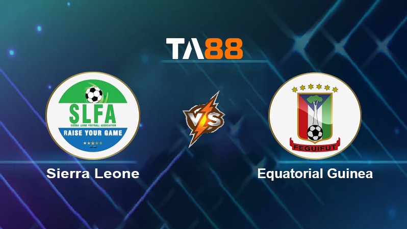 TA88 Soi kèo nhận định Sierra Leone vs Equatorial Guinea, 23h00 ngày 20/01/2022